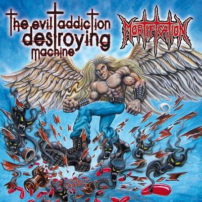 Mortification: "The Evil Addiction Destroying Machine" – 2009